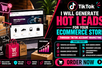generate hot ecommerce leads with tiktok marketing that converts