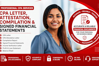 prepare CPA letter, attestation, compilation, and signed financial statements