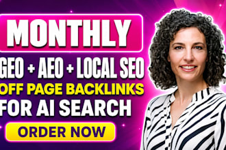 optimize monthly website GEO, aeo and local SEO off page backlinks for ai search