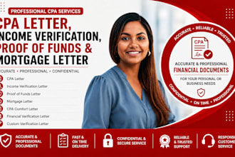 prepare CPA letter, income verification, proof of funds and mortgage letter let