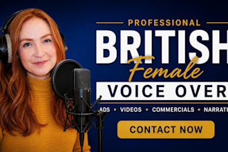 record a british female voice over for ads, videos, commercials, and narration