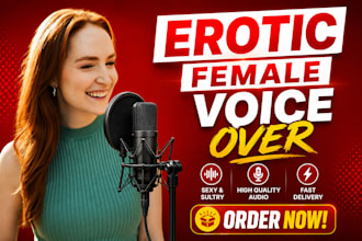 record a sexy nsfw erotic female voice over for sfw,  asmr and erotic audio