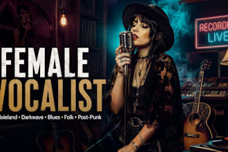 be your female vocalist for dixieland, darkwave, blues, folk, jazz, postpunk