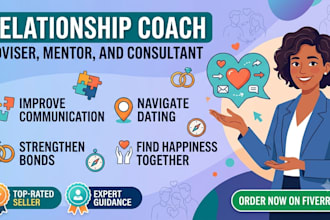 be your relationship coach adviser mentor and consultant