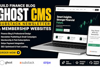 build finance blog ghost cms, customize substack newsletter, membership websites