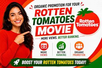 do organic rotten tomatoes movie promotion to increase engagements