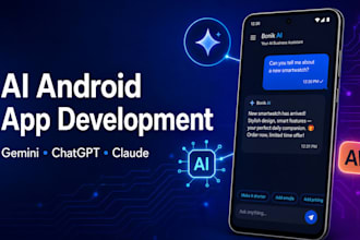 develop an ai powered android app with gemini, chatgpt or claude API