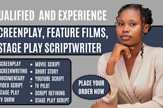 be your feature film scriptwriter, screenplay, screenwriting, stage play writer