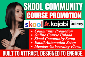 skool community promotion, udemy course marketing kajabi course community setup