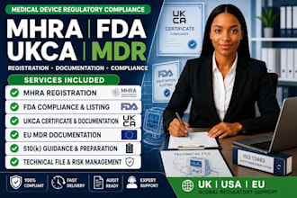 handle mhra registration, ukca certificate, fda compliance and mdr documentation