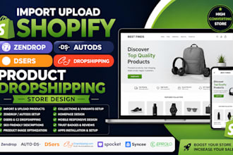 import upload shopify zendrop autods dsers product dropshipping store redesign