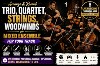 arrange and record string quartet, woodwinds or mixed ensemble for your track
