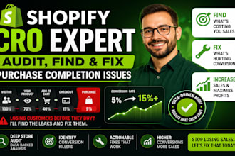 be your shopify cro expert, audit store, find and fix purchase completion issues