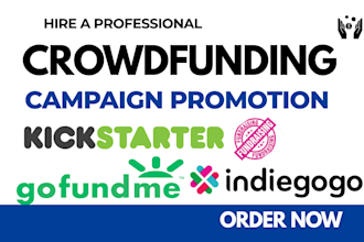 do crowdfunding campaign promotion, kickstarter, indiegogo, gofundme fundraising
