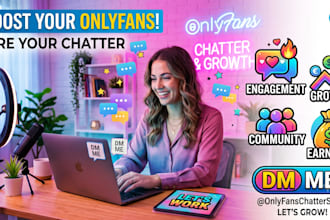 be your onlyfans chatter to increase revenue