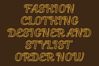 be your fashion designer and stylist