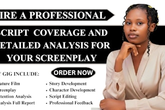 give script coverage feedback, notes, analysis for TV pilot or film screenplay