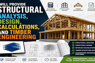 provide structural analysis design calculations and timber engineering