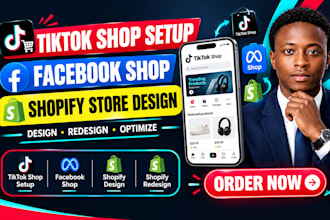 setup facebook shop, tiktok shop, or shopify tiktok store design and redesign