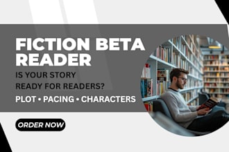 beta read your fiction manuscript and give honest reader feedback