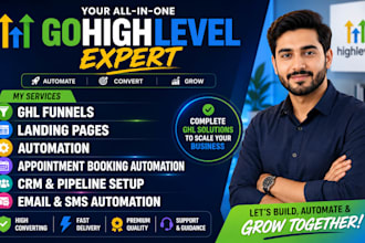 be gohighlevel expert for ghl funnels, CRM, automation, appointment booking