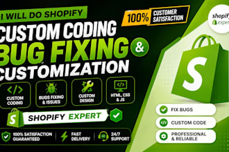 fix shopify bugs, shopify custom code, shopify error fix and website issues