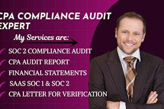 prepare soc 1 and soc 2 compliance audit and CPA  audit reports