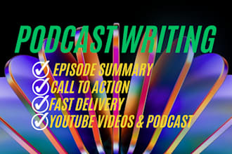 write professional podcast show notes and episode summaries