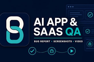 qa test your ai app chatbot or saas and deliver a bug report
