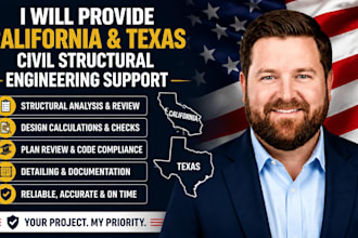 provide california and texas civil structural engineering support