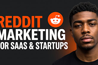 be your reddit marketing manager for saas, startups and websites