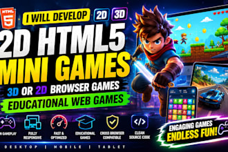 develop 2d html5 mini games, 3d or 2d browser games, educational web games