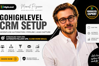 setup gohighlevel CRM, workflow automation, pipeline and lead capture
