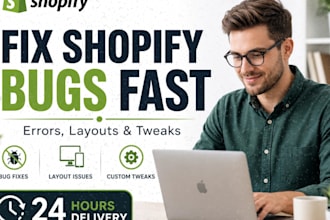 fix your shopify bugs, errors, custom coding or layout issues in 24 hours
