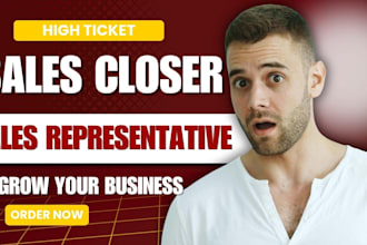 be sales closer sales representative b2b high ticket sales lead generation