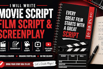 write a compelling movie script, screenplay, tv pilot film and youtube script