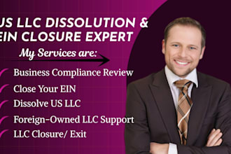 handle US llc dissolution, ein closure, company closure and corporate filings