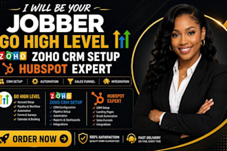 your jobber, go high level, zoho crm setup hubspot expert