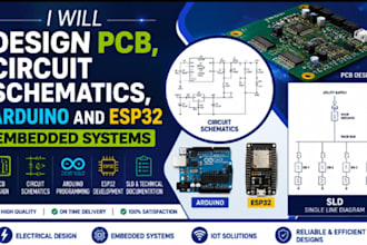 design pcb, circuit schematics, arduino and esp32 embedded systems sld