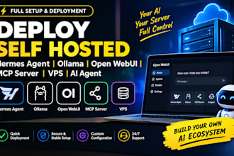 deploy self hosted, hermes agent, ollama, open webui,  mcp server vps, ai agent