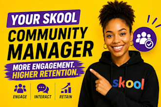 be your skool community manager for engagement and member retention
