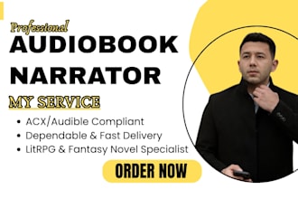 be your litrpg, fantasy novel audiobook narrator with british accent for acx