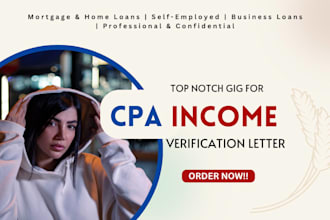 prepare CPA income verification letter for mortgage, loan and self employed