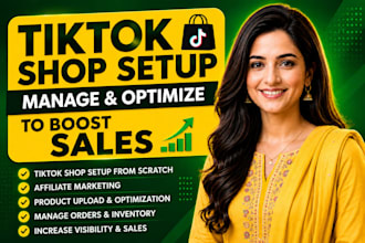 set up tiktok shop, manage tiktok shop, and grow affiliate marketing