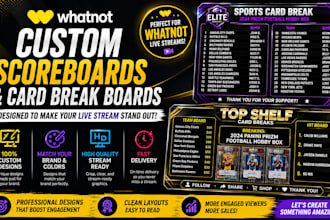 design custom whatnot scoreboards and card break boards for live streams