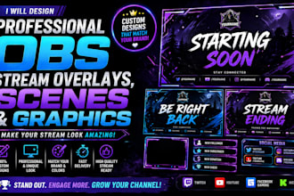 design professional obs stream overlays, scenes, and graphics for your channel
