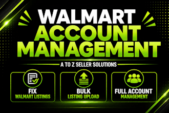 manage your walmart seller account from a to z as an expert