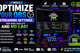 optimize your obs streaming settings for high quality and no lag