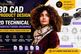 do 3d cad product design and 2d technical manufacturing drawings