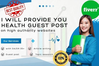 provide health guest posts on medical care and fitness sites